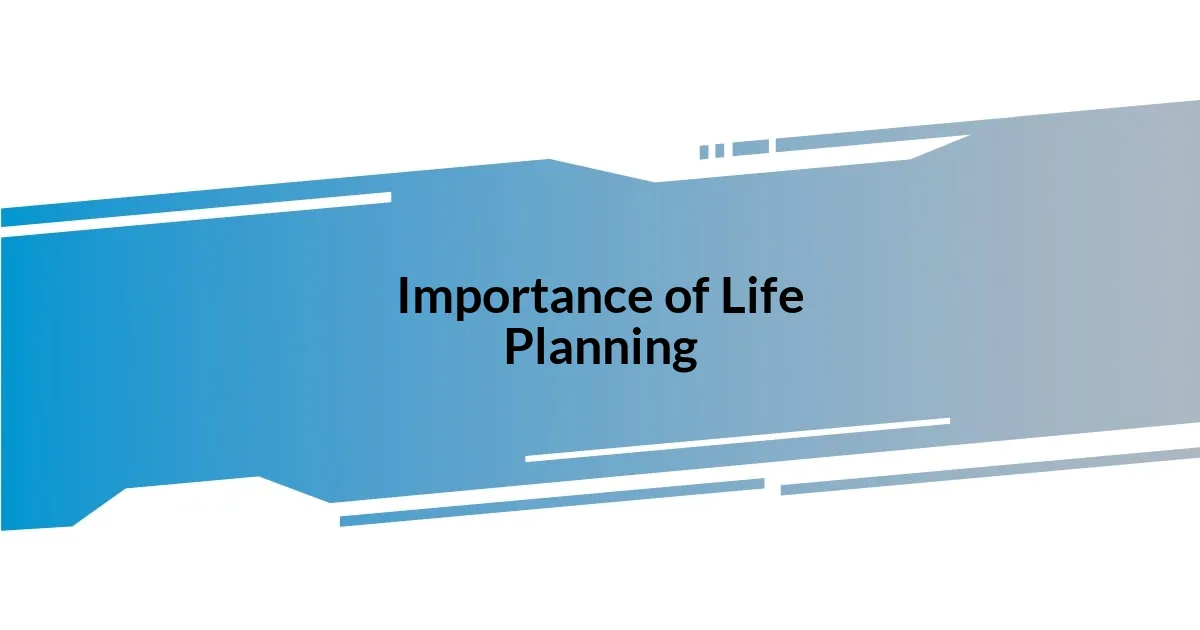 Importance of Life Planning